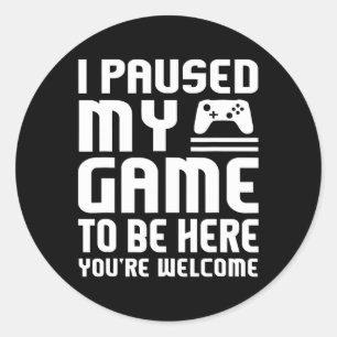 Pegatina Redonda Pausa Mi Juego Para Estar Aquí Shirt Graciosos Vid