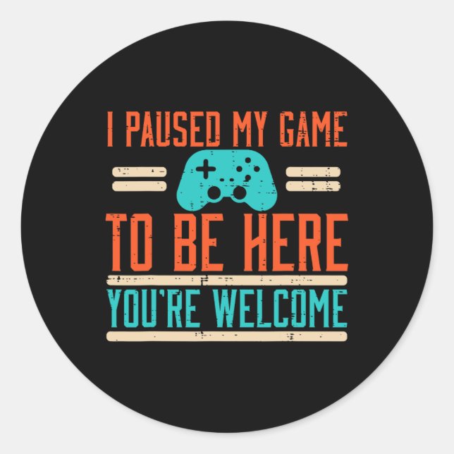 Pegatina Redonda Pausa Mi Juego Para Estar Aquí Videojuegos Hombres (Anverso)