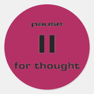 Pegatina Redonda Pausa por el sentido del humor de un trabajador de