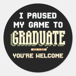 Pegatina Redonda Pausé mi juego para graduarme como jugador de vide