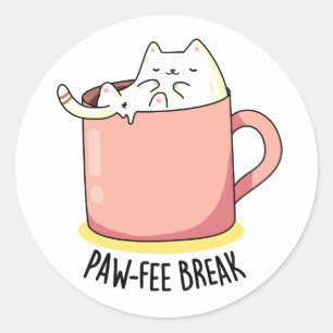 Pegatina Redonda Pawfee Break Funny Cat Coffee Pun