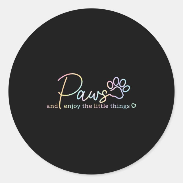 Pegatina Redonda Paws Enjoy The Little Things Tie Dye Motivational  (Anverso)