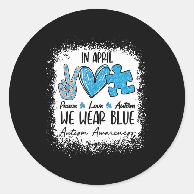 Pegatina Redonda Paz Amar El Autismo En Abril Usamos Azul Para El A (Anverso)