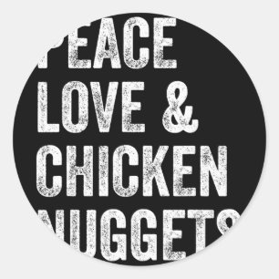 Pegatina Redonda Paz Amor Y Nuggets De Pollo - Camiseta Para Amante
