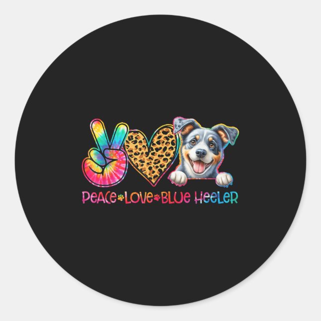 Pegatina Redonda Peace Love Blue Heeler Tie Dye Dog Lover  (Anverso)