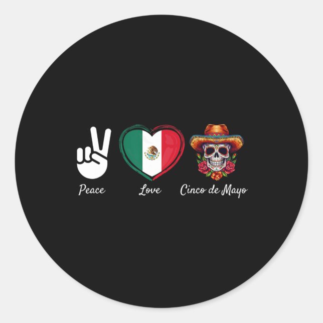 Pegatina Redonda Peace Love Cinco De Mayo Funny Mexicano (Anverso)