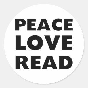 Pegatina Redonda Peace Love Read
