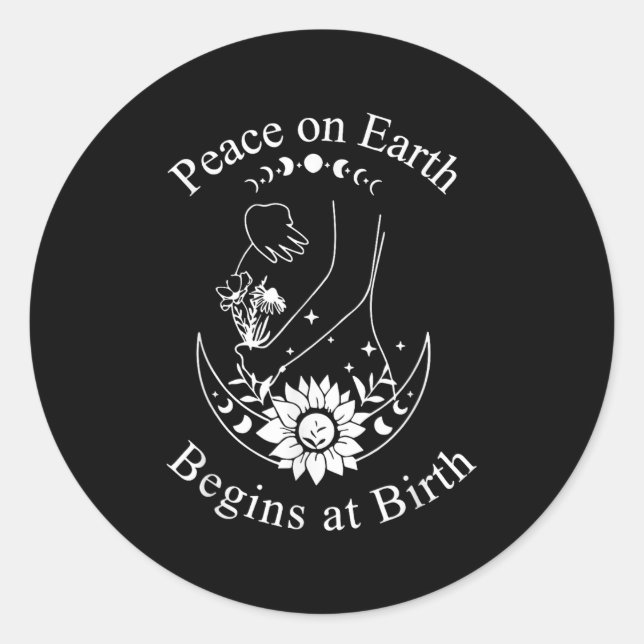 Pegatina Redonda Peace On Earth Begins At Birth Doula Midwife  (Anverso)