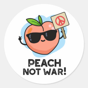 Pegatina Redonda Peach Not War Funny Fruit Pun