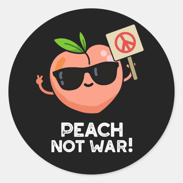 Pegatina Redonda Peach Not War Funny Fruit Pun Dark BG (Anverso)
