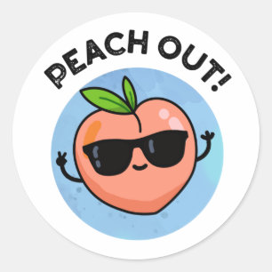 Pegatina Redonda Peach Out Funny Fruit Pun