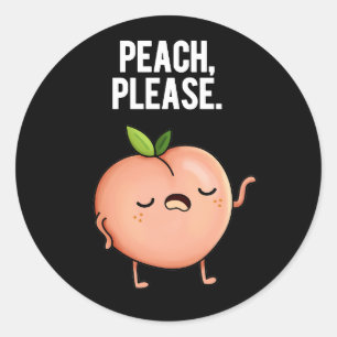 Pegatina Redonda Peach Please Funny Fruit Pun Dark BG