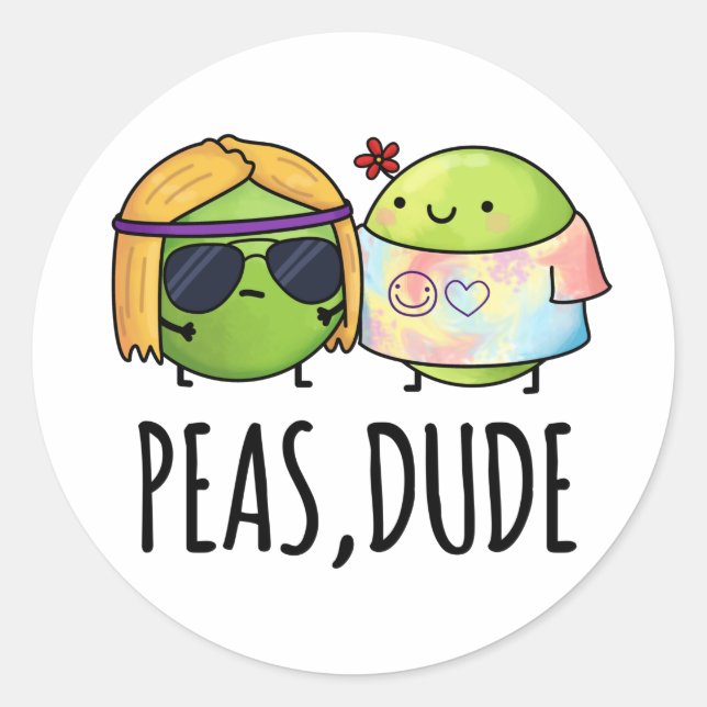 Pegatina Redonda Peas Dude Funny Hippie Pea Pun (Anverso)