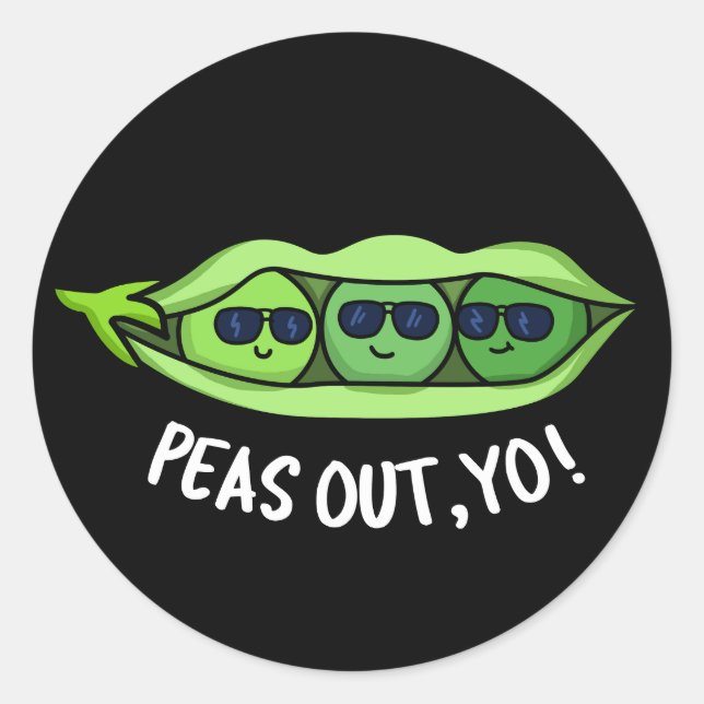 Pegatina Redonda Peas Out Yo Funny Peas Pun Dark BG (Anverso)