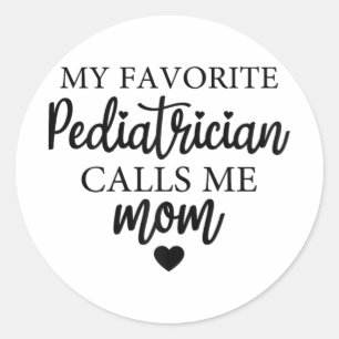 Pegatina Redonda Pediatra favorita me llama Día de Confrontación de