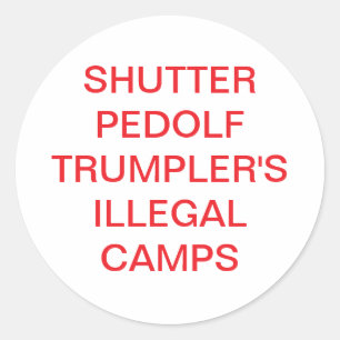 Pegatina Redonda Pedolf Trumpler Camps ilegales Hankamer Artjunkhau