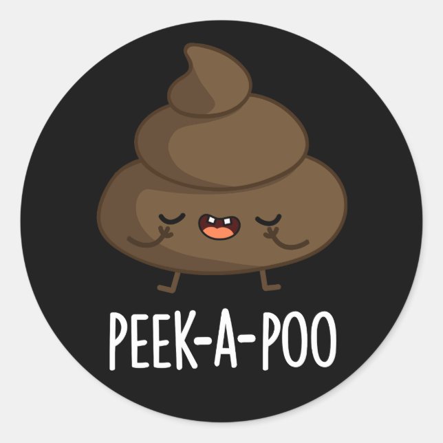 Pegatina Redonda Peek A Poo Funny Poop Pun Dark BG (Anverso)
