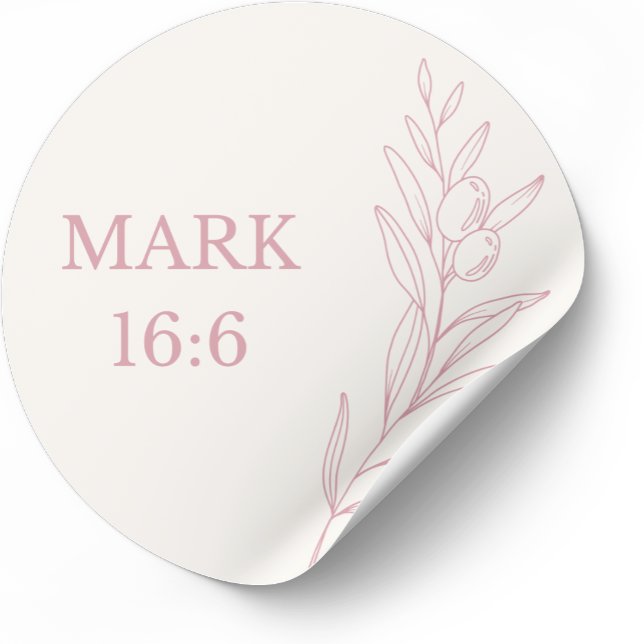 Pegatina Redonda Pegar cita bíblica de Marcos 16:6 (Faith-based Easter sticker inspired by Scripture and resurrection hope.)