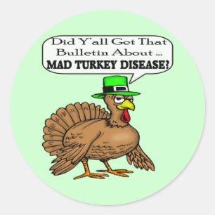 Pegatina Redonda Pegatinas - Enfermedad de Mad Turkey