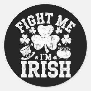 Pegatina Redonda Pelea conmigo Soy Irlandés Divertido Día de San Pa