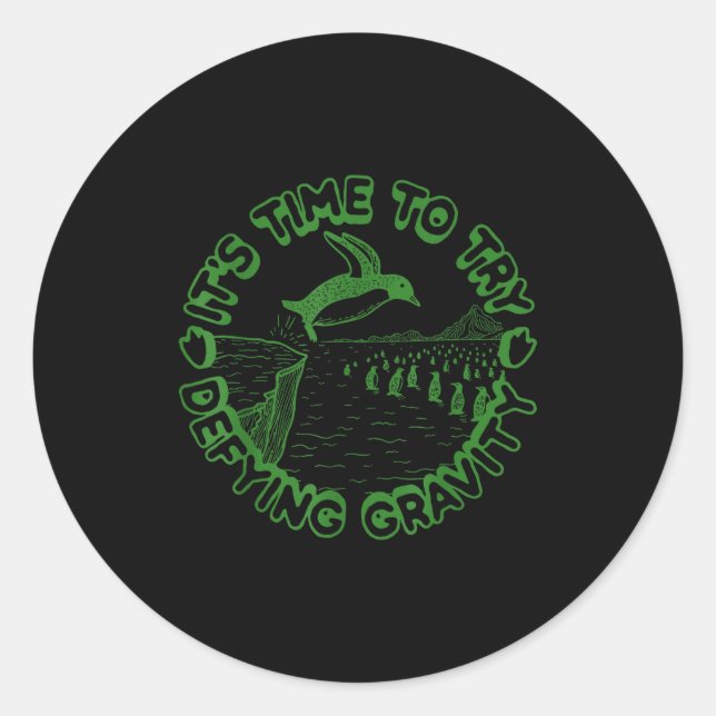 Pegatina Redonda Penguin It's Time To Try Defying Gravity  (Anverso)