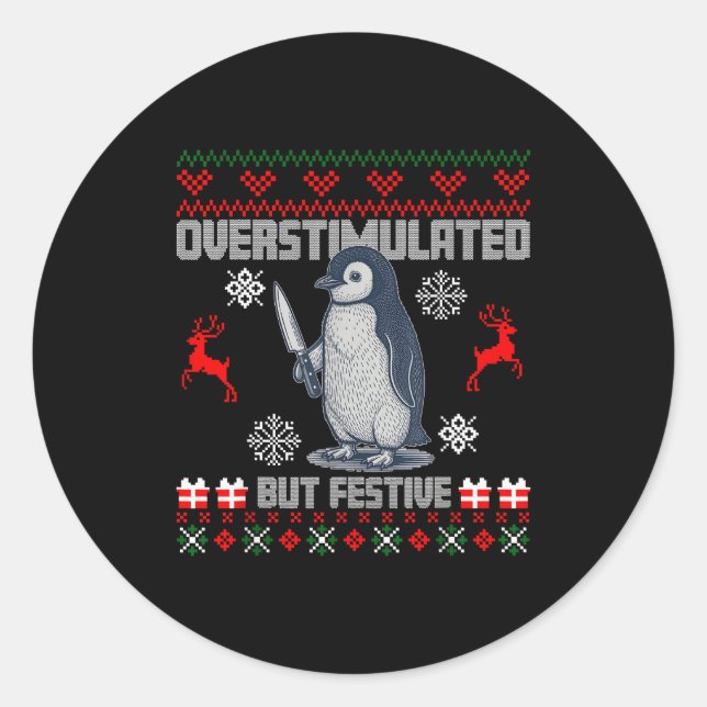 Pegatina Redonda Penguin Overstimulated But Festive Ugly Christmas  (Anverso)