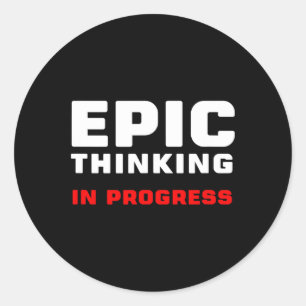 Pegatina Redonda Pensamiento Épico En Progreso Grandes Ideas Juego