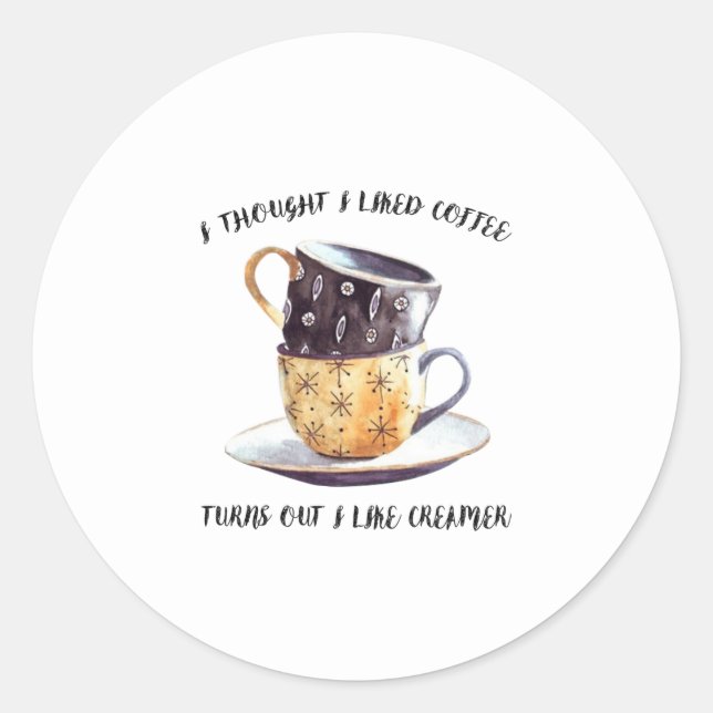Pegatina Redonda Pensé Que Me Gustaba El Café (Anverso)