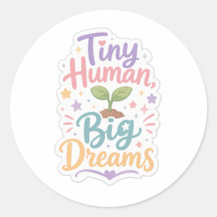 Pegatina Redonda Pequeño Humano, Grandes Sueños