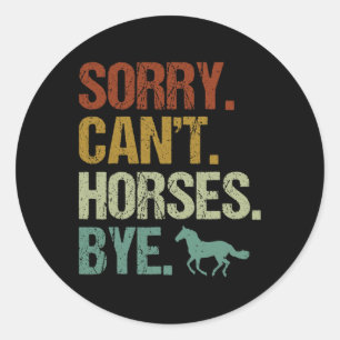 Pegatina Redonda Perdone Cant Horses Bye Vintage Horseback Wom