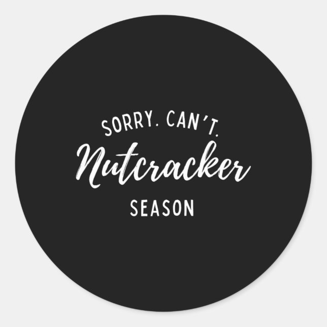 Pegatina Redonda Perdone no se puede usar Nutcracker Season Navidad (Anverso)