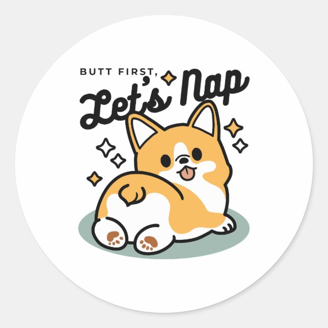 Pegatina Redonda Pero primero, Nap - Personalizado de Corgi Butt (Anverso)