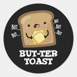Pegatina Redonda Pero-ter Toast Funny Bread Pun Dark BG
