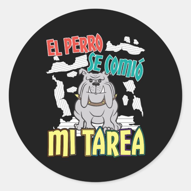 Pegatina Redonda Perro español comió mi hogar - Perro Tarea (Anverso)