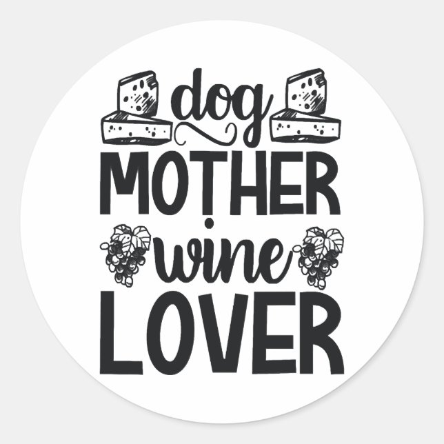 Pegatina Redonda Perro Madre Wine Lover (Anverso)