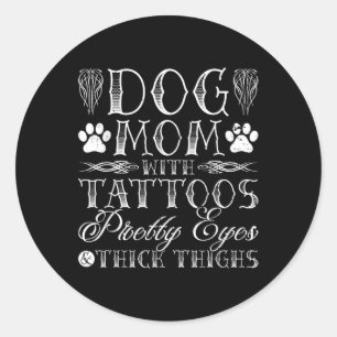 Pegatina Redonda Perro Mamá Tattoos Bonito Ojos Y Mentes Gruesos