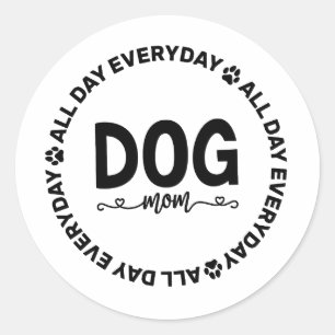 Pegatina Redonda Perro Mamá - Todos los días
