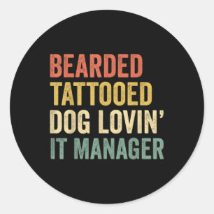 Pegatina Redonda Perro Tattooed con barba macho Lovin It Manager Be
