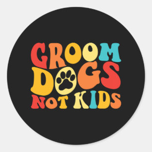 Pegatina Redonda Perros Groom No Niños Perros Graciosos Meme Groovy
