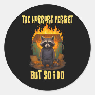 Pegatina Redonda Persisten Los Horrores, Pero También Lo Hago Con R