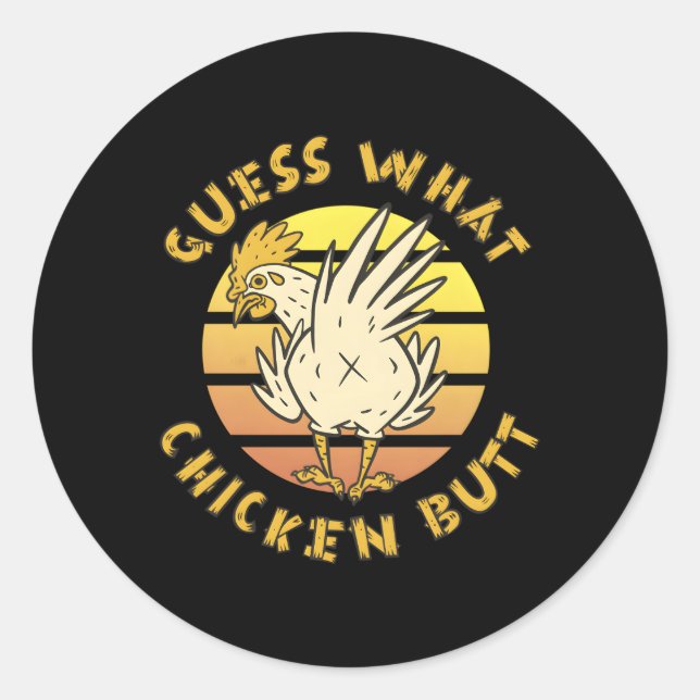 Pegatina Redonda Personalizado silvestre supongo W Chicken Butt (Anverso)