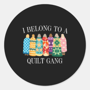 Pegatina Redonda Pertenezco a la pandilla de quilt diseño divertido