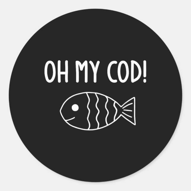 Pegatina Redonda Pescados, Oh Mi Cod, Gracioso, Chistes, Sarcástico (Anverso)