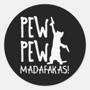 Pegatina Redonda Pew Pew Madafakas