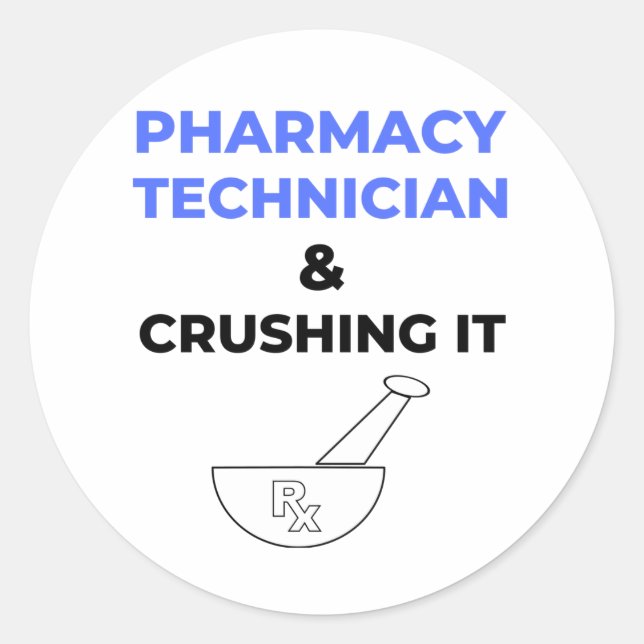 Pegatina Redonda Pharmacy Technician & Crushing It 2 (Anverso)