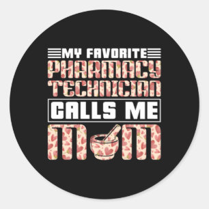 Pegatina Redonda Pharmacy Technician My Favorite Calls Me Mom Tech
