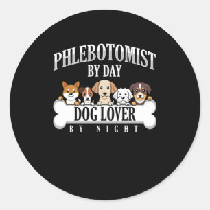 Pegatina Redonda Phlebotomist By Day Dog Lover By Night Phlebotomy