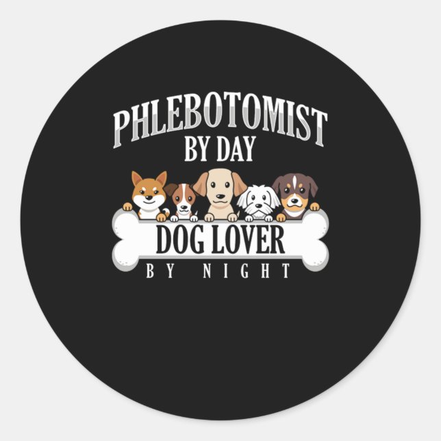 Pegatina Redonda Phlebotomist By Day Dog Lover By Night Phlebotomy  (Anverso)