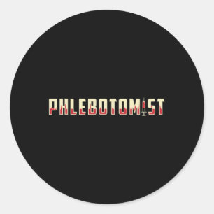 Pegatina Redonda Phlebotomist Phlebotomy Médica Nurse Medical Gift