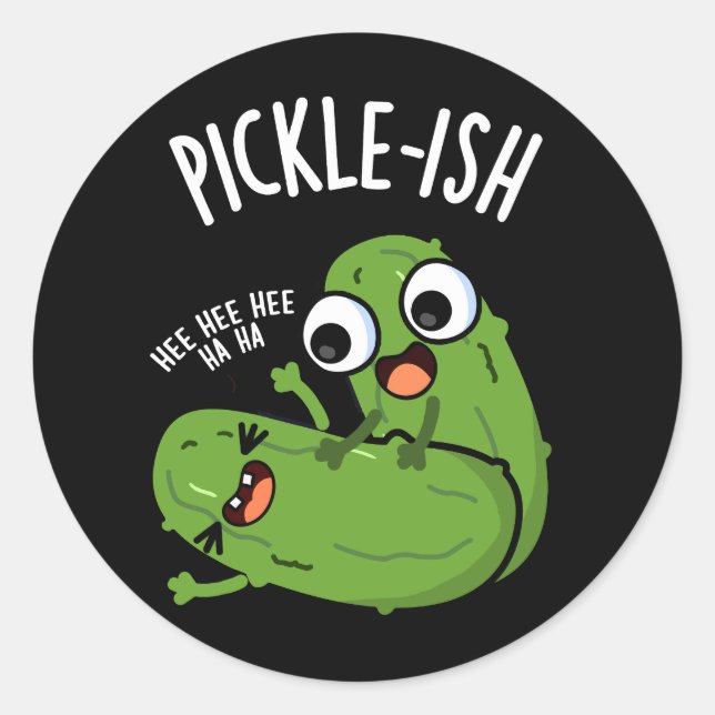 Pegatina Redonda Pickle-ish Ticklish Funny Pickle Puns Dark BG (Anverso)
